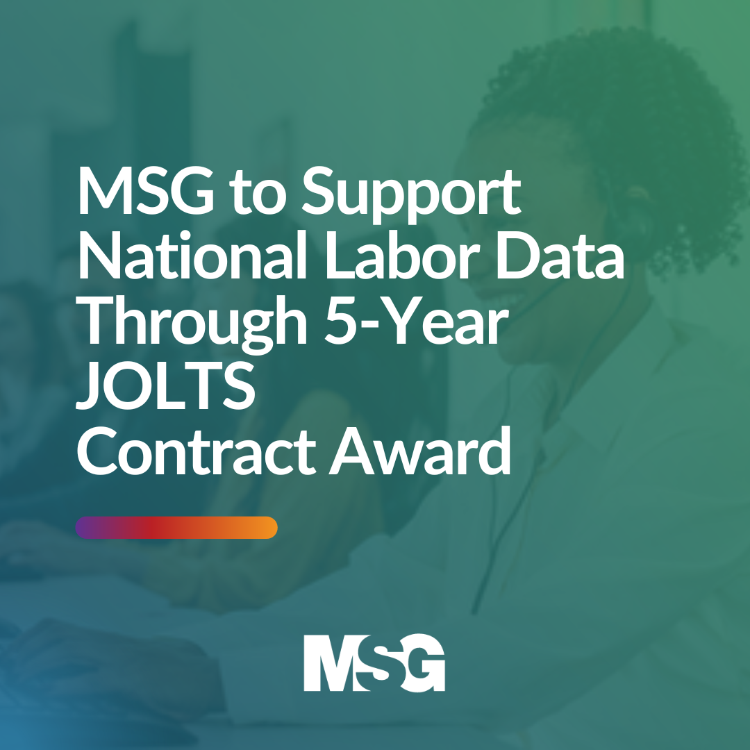 Card with text: MSG to support national labor data through 5-year jolts contract award. msg logo. 